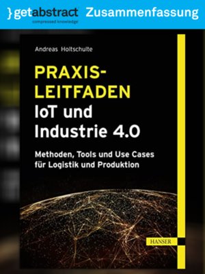 cover image of Praxisleitfaden IoT und Industrie 4.0 (Zusammenfassung)